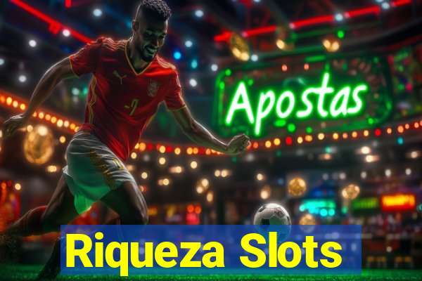 Riqueza Slots